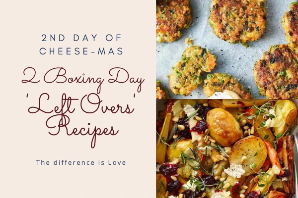 The 2nd Day of Cheese-Mas: Two Boxing Day Leftover Recipes