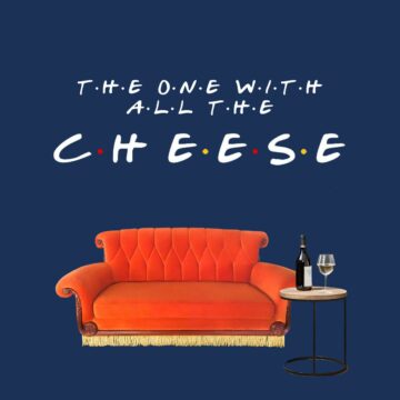 The One with all the cheese
