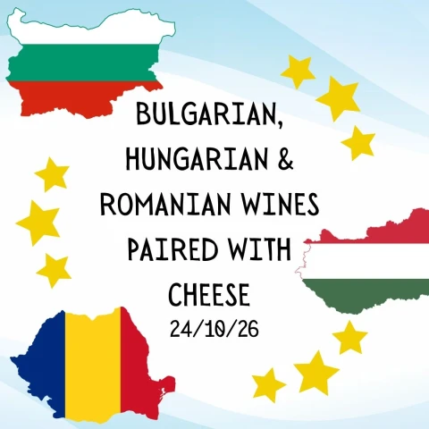 Saturday 24th October 2026 – Bulgarian, Hungarian & Romanian Wines Paired with Cheese Virtual Tasting