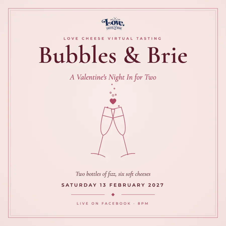 Saturday 13th February 2027 – Bubbles and Brie – Valentines Night In for Two Virtual Tasting