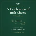 A Celebration of Irish Cheese, St Patrick's Day virtual tasting, Saturday 13 March 2027