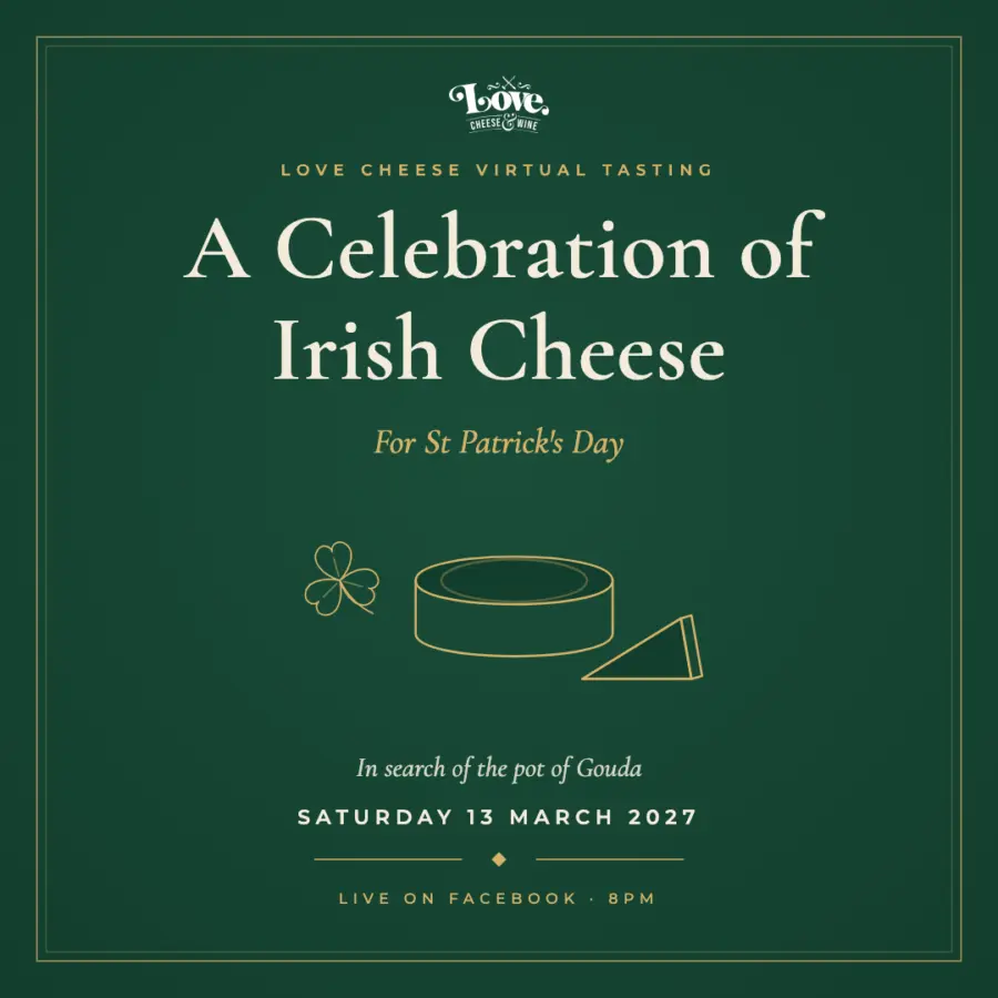Saturday 13th March 2027 – A Celebration of Irish Cheese: St Patrick’s Day Virtual Tasting