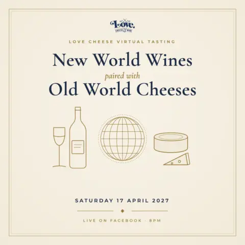 Saturday 17th April 2027 – New World Wines paired with Old World Cheeses Virtual Tasting