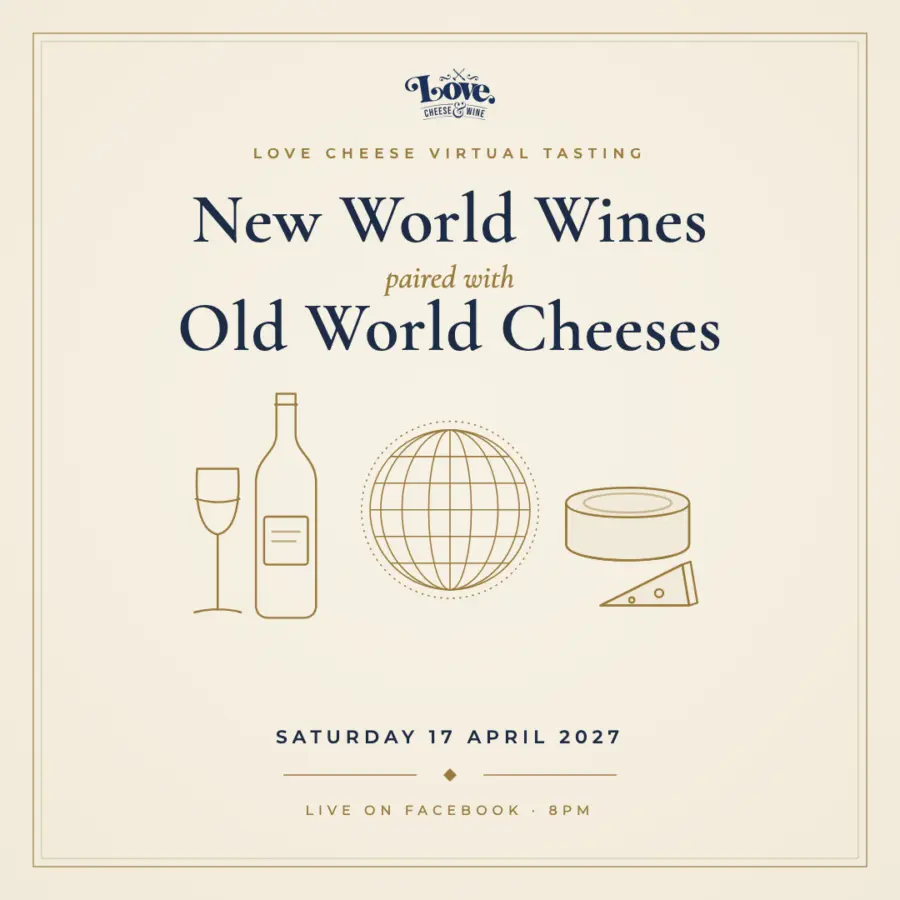 Saturday 17th April 2027 – New World Wines paired with Old World Cheeses Virtual Tasting